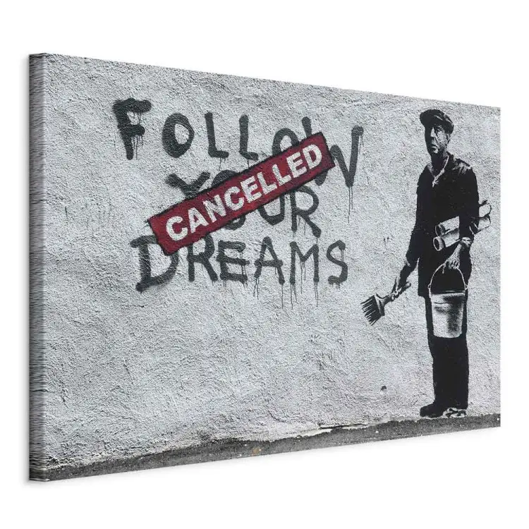 Follow Your Dreams Cancelled av Banksy - urban gatukonst med bildtexter